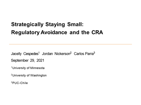 Parra Presentation Strategically Staying Small: Regulatory Avoidance and the Community Reinvestment Act